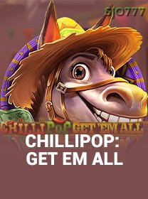 ChilliPop Get Em All